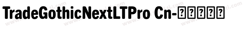 TradeGothicNextLTPro Cn字体转换